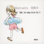 中古同人音楽CDソフト Abstracts REMIX / CAOL ILA