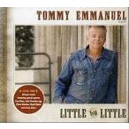 中古輸入洋楽CD Tommy Emmanuel / LITTLE BY LITTLE[輸入版]