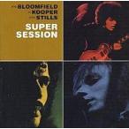 中古輸入洋楽CD MIKE BLOOMFIELD. AL KOOPER. STEVE STILLS / SUPER SESSION[輸入盤]