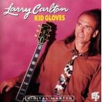 中古輸入ジャズCD LARRY CARLTON / KID GLOVES[輸入盤]