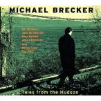中古輸入ジャズCD Michael Brecker / Tales from the Hudson[輸入盤]