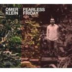 中古輸入ジャズCD OMER KLEIN / FEARLESS FRIDAY[輸入盤]
