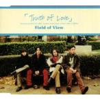 中古邦楽CD FIELD OF VIEW / Truth of Love