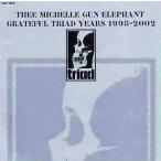 中古邦楽CD THEE MICHELLE GUN ELEPHANT / GRATEFUL TRIAD YEARS 1998-2002