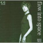中古邦楽CD 今井美樹 / flow into space