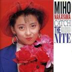 中古邦楽CD 中山美穂 / CATCH THE NITE(廃盤)
