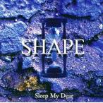 中古邦楽CD Sleep My Dear / SHAPE