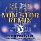 中古邦楽CD B.C.G.CORE×AKi / MONO CHROME〜Non Stop Remix Style(廃盤)