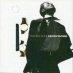 中古邦楽CD 矢沢永吉 / YOU      ，TOO COOL