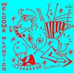 中古邦楽CD PLASTICS / WELCOME PLASTICS