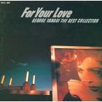 中古邦楽CD 柳ジョージ / FOR YOUR LOVE〜柳ジョージTHE BEST COLLECTION