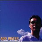 中古邦楽CD 杉山清貴 / ADD WATER(廃盤)