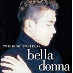 中古邦楽CD 米倉利紀 / bella donna