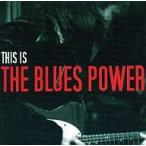 中古邦楽CD The Blues Power / This Is The Blues Power