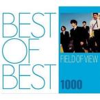 中古邦楽CD FIELD  OF  VIEW/BEST OF BEST 1000