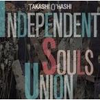 中古邦楽CD 大橋隆志 / INDEPENDENT SOULS UNION
