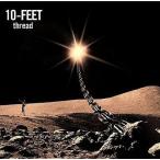 中古邦楽CD 10-FEET / thread[通常盤]