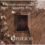 中古邦楽CD LIPHLICH / SOMETHING WICKED COMES HERE AGAINST YOU