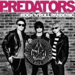ˮCD THE PREDATORS / ROCKN ROLL PANDEMIC