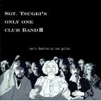 中古邦楽CD 告井延隆 / SET.TSUGEI’S ONLY ONE CLUB BAND III
