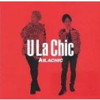 中古邦楽CD AILACHIC / U La Chic