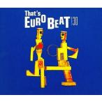 中古洋楽CD THAT’S EUROBEAT Vol.30