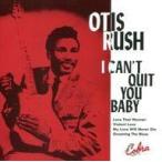 中古洋楽CD OTIS RUSH/I CAN’T QUIT YOU BABY