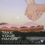 中古その他CD アルビレックス新潟サポーターズ 2008 TAKE YOUR HANDS