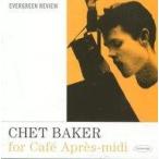 中古ジャズCD チェット・ベイカー / チェット・ベイカー・フォー・カフェ・アプレミディ