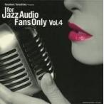 中古ジャズCD FOR JAZZ AUDIO FANS ONLY VOL.4