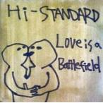 中古邦楽インディーズCD Hi-STANDARD / Love Is A Battlefield
