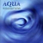 中古ニューエイジCD 越智 義朗         / AQUA〜聖なる水のヒーリング