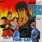 中古EPレコード TOM★CAT / TOUGH BOY/LOVE SONG 〜TVアニメ「北斗の拳」オープニング主題歌/エンディング主題