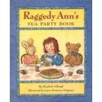 中古単行本(実用) ≪洋書≫ Raggedy Ann’s TEA PARTY BOOK / Elizabeth Silbaugh