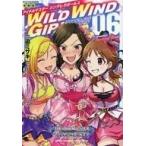 中古B6コミック アイドルマスターシンデレラガールズ WILD  WIND GIRL 全5巻+6巻 全6巻セッ