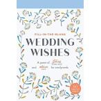 Chronicle Books Fill-in-The-Blank Wedding Wishes: A Game of Stories and Adv　　好評販売中