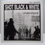 SHOT BLACK &amp; WHITE-Understand (UK Orig.LP)