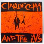 CLAUDE COMA AND THE I.V.'s-Art From Sin (US Ltd.Orange Vinyl