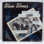 BLUE SHOES (ブルー・シューズ )-Someone Like You (US オリジナル 7"+PS「廃盤 New」残少！)