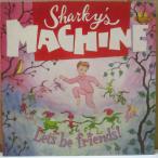 SHARKY'S MACHINE-Let's Be Friends! (US Orig.LP)