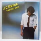 J.D.SOUTHER (JOHN DAVID SOUTHER)-You're Only Lonely (US Reis