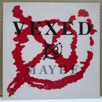 VEXED-Maybe (US Orig.7