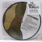 MAGIC NUMBERS, THE-Love Me Like You (UK Ltd.Picture 7")