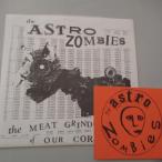 ASTRO ZOMBIES， THE-The Meat Grinder Of Our Corruption (US Or