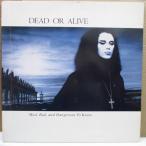 DEAD OR ALIVE-Mad, Bad And Dangerous To Know (UK Orig.LP/GS)