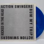 ACTION SWINGERS-Bum My Trip (US Ltd.Blue Vinyl 7)