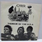 EATER-Thinkin' Of The U.S.A. (UK オリジナル 7" +PS/Campbell &amp; Connelly Credit)