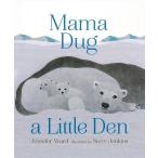 Mama Dug a Little Den