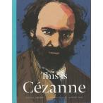 This is Cezanne