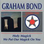GRAHAM BOND/Holy Magick + We Put Our Magic On You (1970+71/6+7th) (グラハム・ボンド/UK)